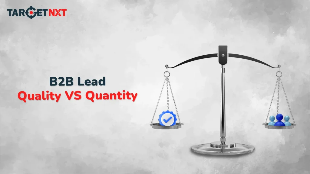 B2B Lead Quality Vs Quantity.