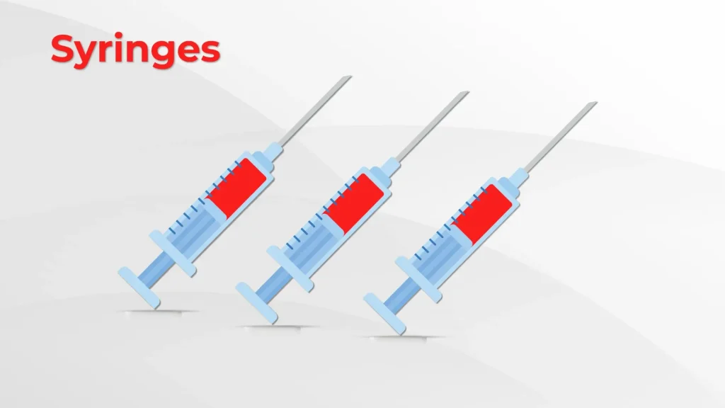Syringes
